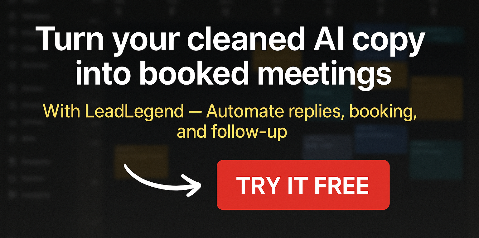 LeadLegend - Turn your cleaned AI copy into booked meetings
